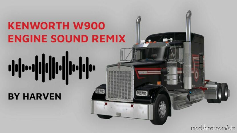 ATS Mod: Kenworth W900 Engine Sound Remix v1.0 (Featured)