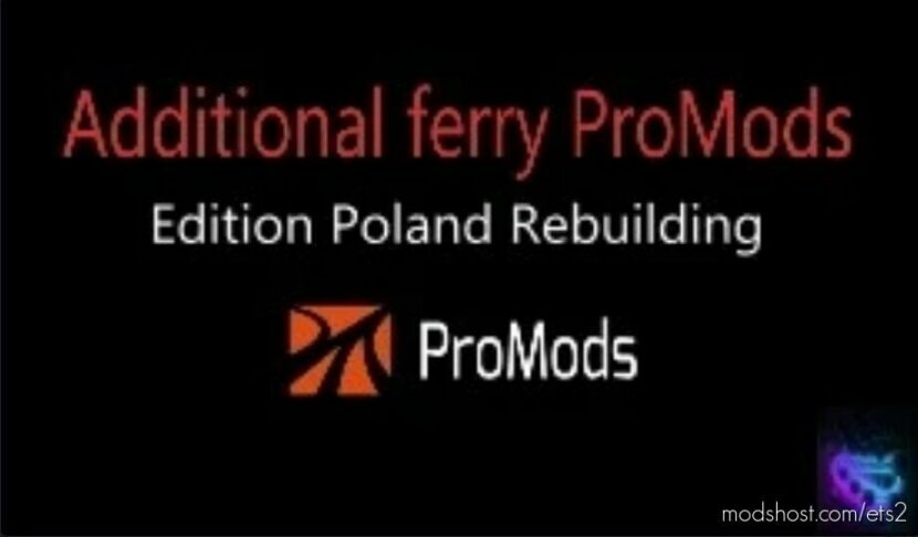 ETS2 Map Mod: Additional Ferry ProMods - PR Edition v1.0 (Featured)