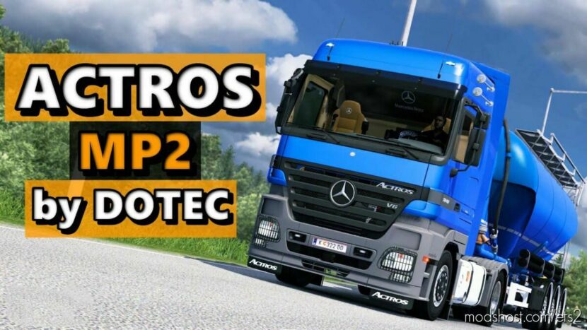 ETS2 Standalone Truck Mod: Mercedes-Benz Actros MP3 by Dotec 1.47 (Featured)