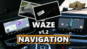 ETS2 Navigation Interior Mod: Waze Navigation Pack v1.2 1.46 (Featured)