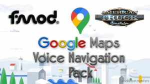 ATS Navigation Sound Mod: Google Maps Voice Navigation Pack V2.4 (Featured)