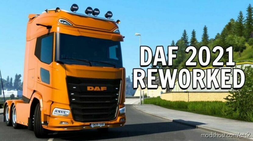 ETS2 DAF Truck Mod: 2021 Reworked V0.7 1.47 (Featured)