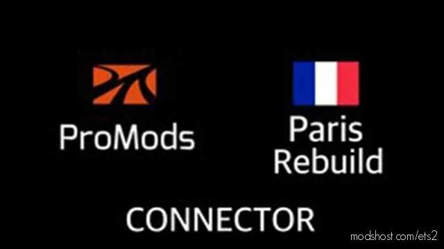 ETS2 ProMods Map Mod: + Paris Rebuild Road Connection 1.47 (Featured)