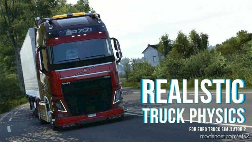 ETS2 Realistic Mod: Truck Physics V9.0.2 1.47 (Featured)