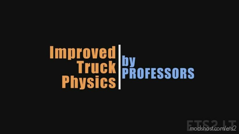 ETS2 Physics Mod: Improved Truck Physics By Professors V6.3 (Featured)