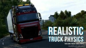 ETS2 Realistic Mod: Truck Physics Mod V9.0.3 1.47 (Featured)