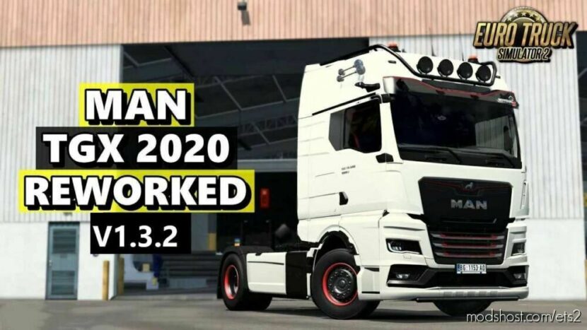 ETS2 MAN Truck Mod: TGX 2020 Rework V1.3.2 1.47 (Featured)