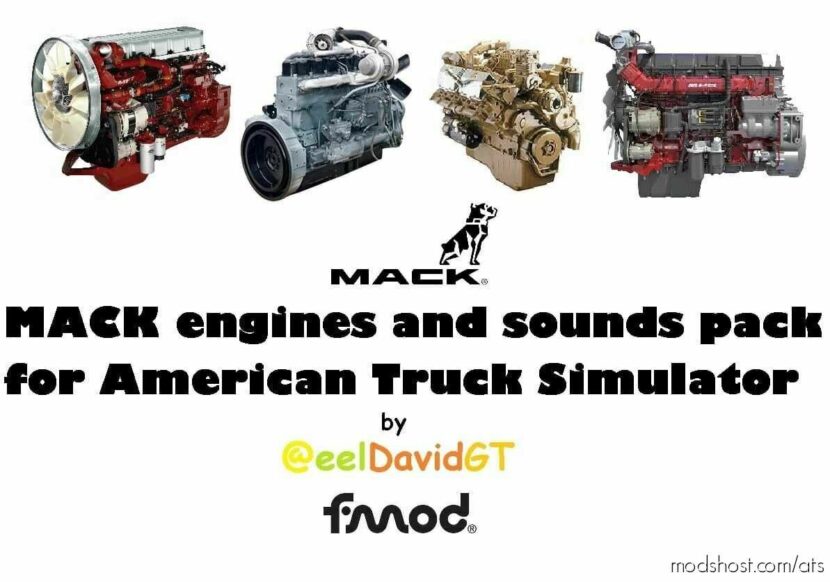 ATS Engines Part Mod: Mack Engines & Sounds Pack By Eeldavidgt V1.1 1.47 (Featured)