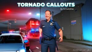 GTA 5 Script Mod: Tornado Callouts (Lspdfr Mini Callout Pack) V1.0.6.2 (Image #2)