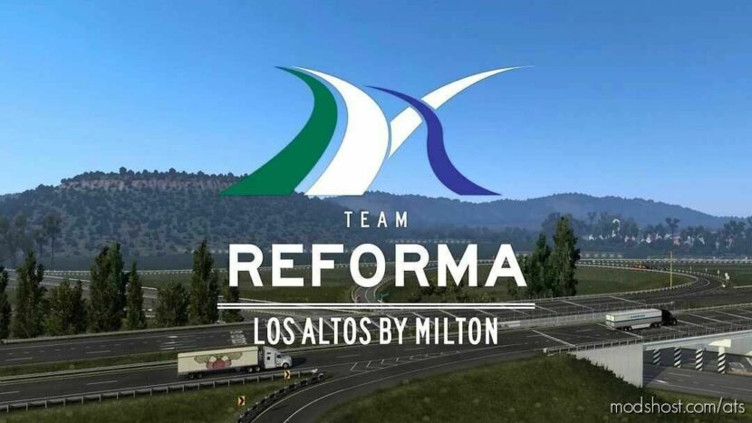 ATS Map Mod: LOS Altos Beta – Reforma Addon V2.3 1.47 (Featured)