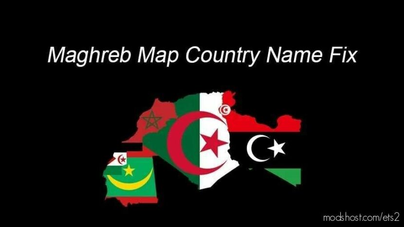 ETS2 Mod: Maghreb Map Country Name FIX V0.3.3 (Featured)