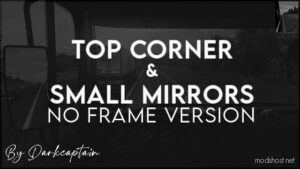 ETS2 Mirrors Part Mod: TOP Corner & Small Mirrors – NO Frame Version 1.48 (Featured)