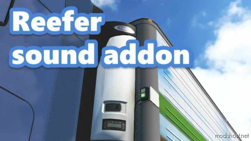 ATS Mod: Reefer Trailer Sound Addon V1.0.11 (Featured)