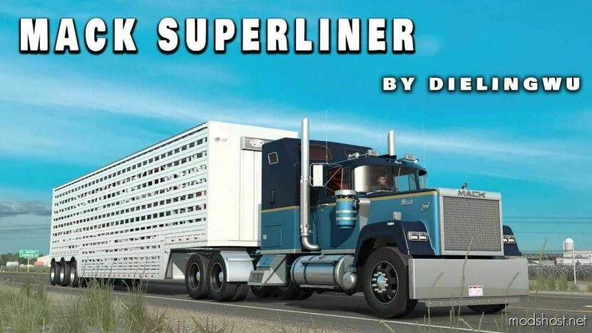 ATS Mack Truck Mod: Superliner V2.1.2 1.48 (Featured)