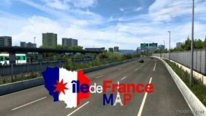 ETS2 France Map Mod: ÎLE DE France (Paris Suburbs) V0.0.8A (Featured)