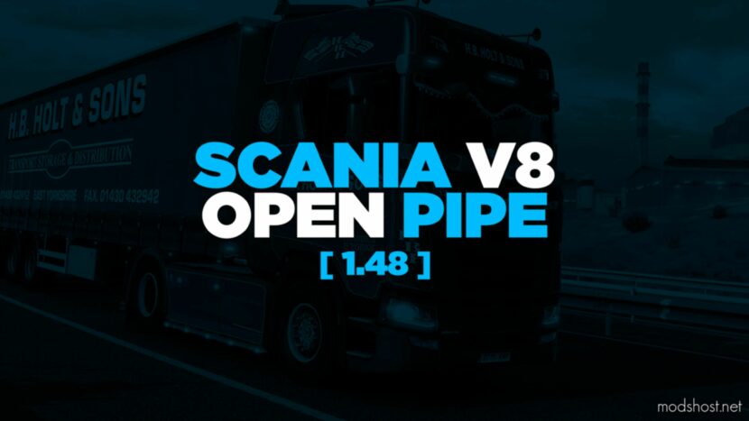 ETS2 Sound Mod: Scania V8 Open pipe 1.48 (Featured)