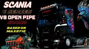 ETS2 Scania Mod: 6 Series Open Pipe Sound V1.2 1.48 (Featured)