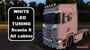 ETS2 Scania Part Mod: S - White LED Tuning ALL Cabins V6.0 (Featured)