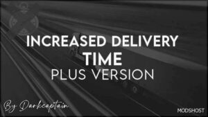 ATS Mod: Increased Delivery Time (Plus Version) 1.49 (Featured)