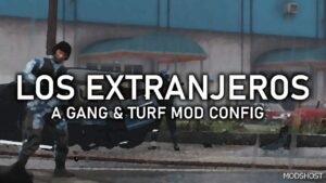 GTA 5 Script Mod: LOS Extranjeros – Gang & Turf Mod Config (Featured)