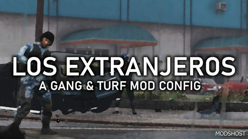 GTA 5 Script Mod: LOS Extranjeros – Gang & Turf Mod Config (Featured)