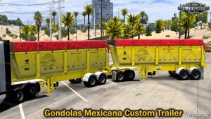 ATS Mod: Gondolas Mexicana Custom Trailer V1.1 1.49 (Featured)