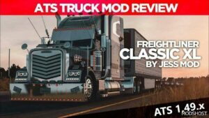 ATS Freightliner Truck Mod: Classic XL by Jessmods V4.2 1.49 (Featured)