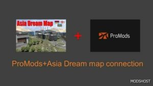 ETS2 ProMods Mod: + Asia Dream Map Connection V0.2 (Featured)