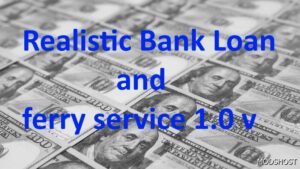 ETS2 Realistic Mod: Bank Loan and Ferry Service 1.49 (Featured)