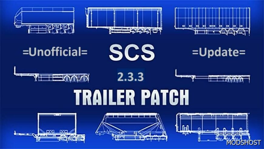 ETS2 Mod: SCS Trailer Patch V2.3.3 1.50+ (Unofficial Update) (Featured)