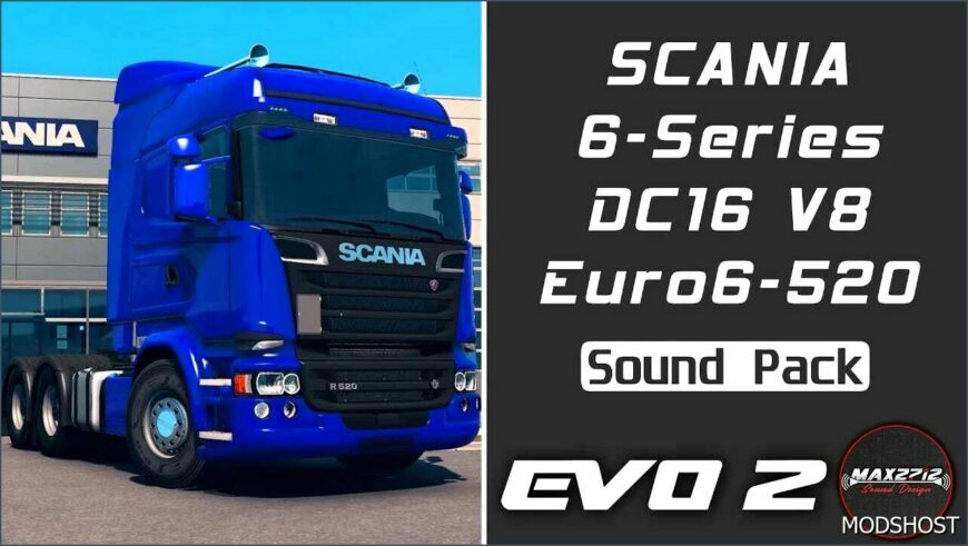 ETS2 Scania Mod: 6-Series 520 DC16 V8 Sound Pack V1.1 (Featured)