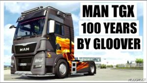 ETS2 MAN Truck Mod: TGX E6 100 Years Add-On by Gloover V1.2 (Featured)