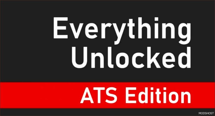 ATS Save Mod: Everything Unlocked: Edition V2.1.0 (Featured)