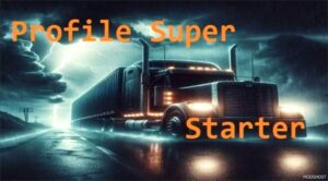 ATS Save Mod: Profile Super Starter V1.5.8.6 (Featured)