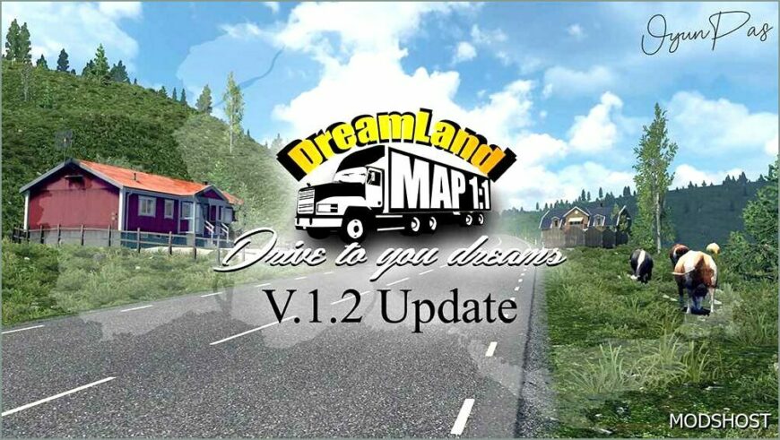 ETS2 Mod: Dreamland Map 1:1 Scale V1.2 1.52 (Featured)