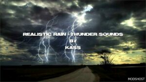 ETS2 Realistic Mod: Rain & Water & Thunder Sounds V7.9 (Featured)