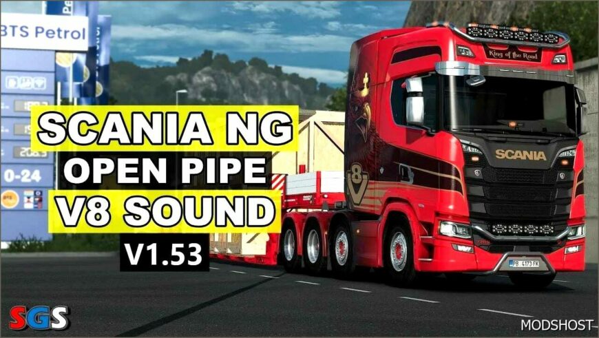 ETS2 Open Pipe Mod: Scania NG Open Pipe V8 Sound 1.53 (Featured)