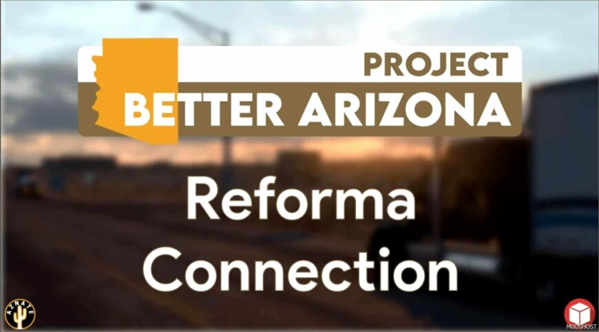 ATS Map Mod: Project Better Arizona Reforma Connection V1.10.2 (Featured)