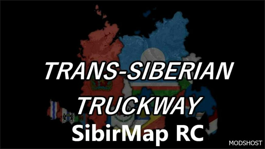 ETS2 Mod: Trans Siberian Truckway – Sibirmap RC V1.5 (Featured)