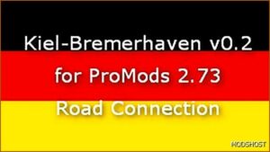 ETS2 ProMods Map Mod: Kiel Bremerhaven (ADD on for Promods 2.73) V0.2 (Featured)