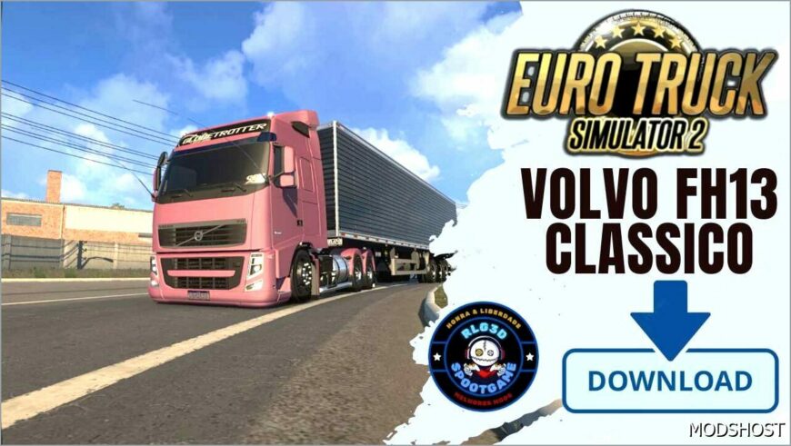 ETS2 Volvo Truck Mod: FH13 Classico 1.53 (Featured)