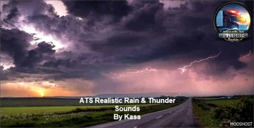 ATS Realistic Weather Mod: Rain & Snow & Water & Thunder Sounds V7.1 (Featured)