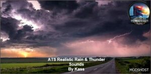 ATS Rain Mod: Realistic Rain & Water & Thunder Sounds V7.2 (Featured)